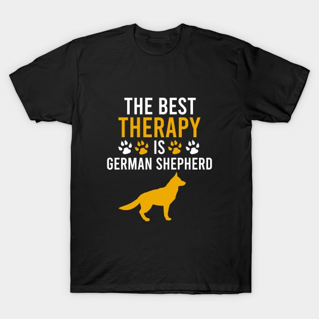 The best therapy is german shepherd T-Shirt by cypryanus